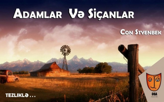  “Adamlar və siçanlar” “ƏSA”da