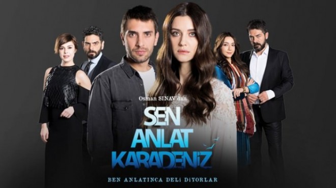 Dünya “Sen anlat Karadeniz”dən danışır
