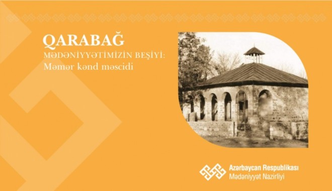 “Qarabağ – mədəniyyətimizin beşiyi”: Məmər kənd məscidi
