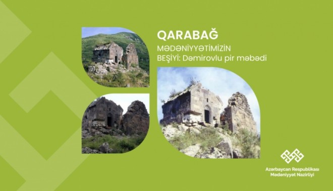 “Qarabağ – mədəniyyətimizin beşiyi”: Dəmirovlu pir məbədi