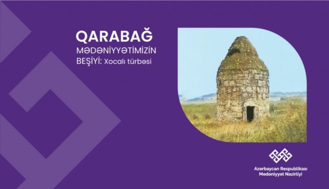 “Qarabağ – mədəniyyətimizin beşiyi”: Xocalı türbəsi